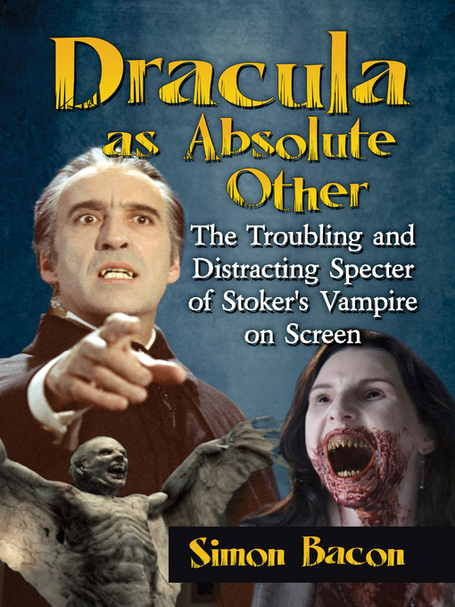 Title details for Dracula as Absolute Other by Simon Bacon - Available